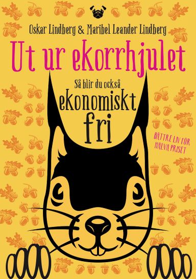 Ut ur ekorrhjulet : så blir du också ekonomiskt fri