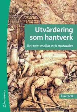 Utvärdering som hantverk : bortom mallar och manualer