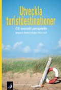 Utveckla turistdestinationer - Ett svenskt perspektiv