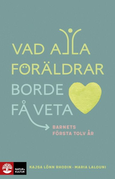 Vad alla föräldrar borde få veta