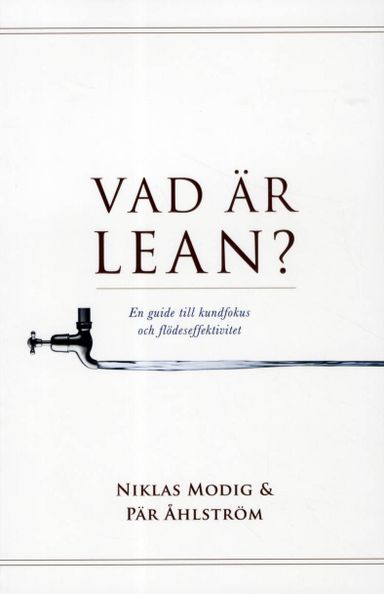 Vad är lean? en guide till kundfokus och flödeseffektivitet