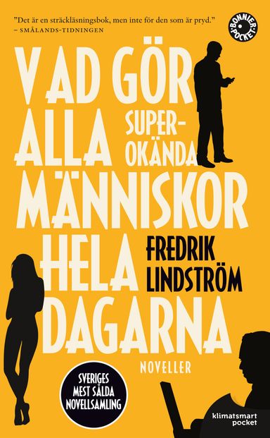 Vad gör alla superokända människor hela dagarna?