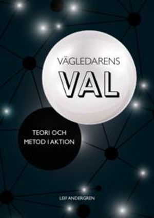 Vägledarens val – Teori och metod i aktion