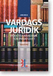 Vardagsjuridik : praktisk handbok för privatlivet