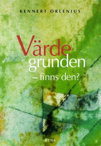 Värdegrunden : Finns den?