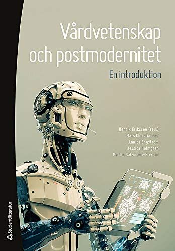 Vårdvetenskap och postmodernitet : en introduktion