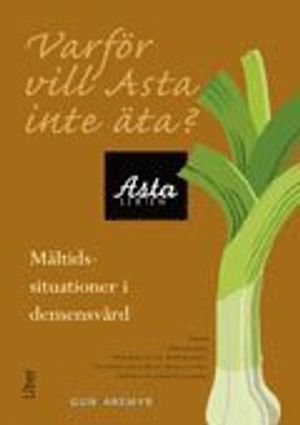 Varför vill Asta inte äta?