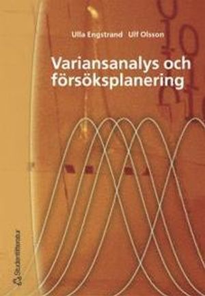 Variansanalys och försöksplanering