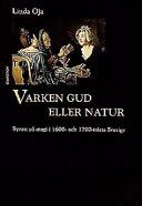 Varken Gud eller natur: synen på magi i 1600- och 1700-talets SverigeKulturhistoriskt bibliotek