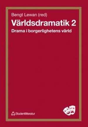 Världsdramatik 2 - Drama i borgerlighetens värld