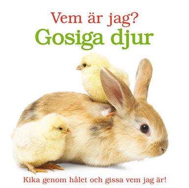 Vem är jag? : gosiga djur