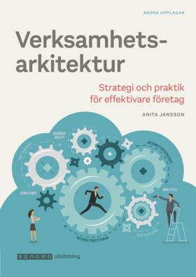 Verksamhetsarkitektur - strategi och praktik