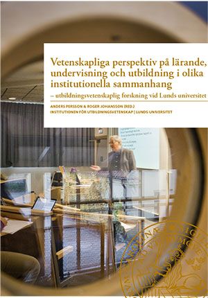 Vetenskapliga perspektiv på lärande, undervisning och utbildning i olika institutionella sammanhang