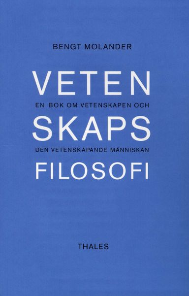 Vetenskapsfilosofi - En bok om vetenskapen och den vetenskapande människan