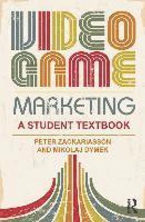 Video game marketing : a student textbook