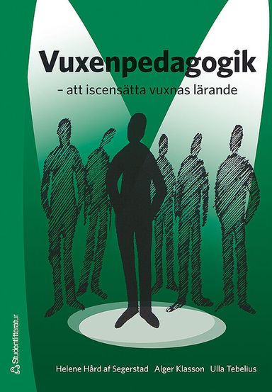 Vuxenpedagogik - att iscensätta vuxnas lärande