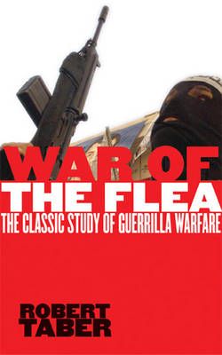 War of the flea : the classic study of guerrilla warfare