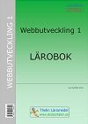 Webbutveckling 1 : Lärobok