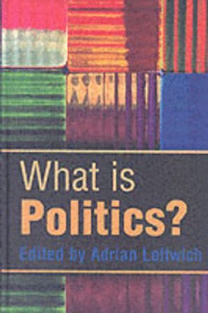 What is Politics?: The Activity and its Study