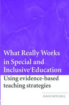 What Really Works in Special and Inclusive Education