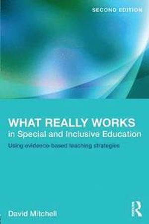 What Really Works in Special and Inclusive Education