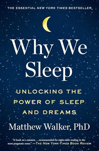 Why we sleep : unlocking the power of sleep and dreams