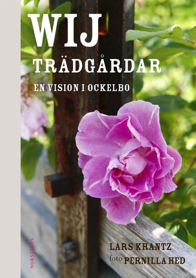 Wij Trädgårdar : en vision i Ockelbo