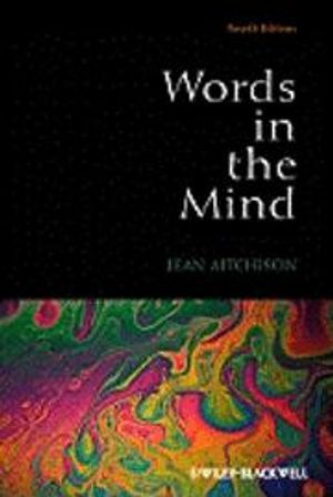 Words in the Mind: An Introduction to the Mental Lexicon