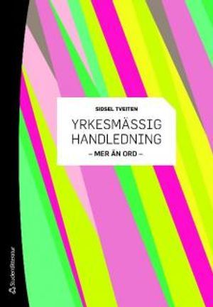 Yrkesmässig handledning : mer än ord