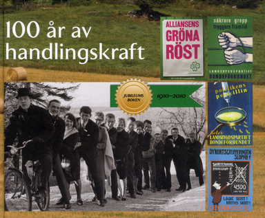 100 år av handlingskraft : Jubileumsboken 1910-2010; Håkan Larsson, Thomas Korsfeldt, Emelie Löthgren; 2010