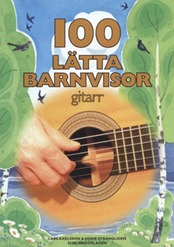 100 lätta barnvisor gitarr; Lars Axelsson, Eddie Strängliden; 2012