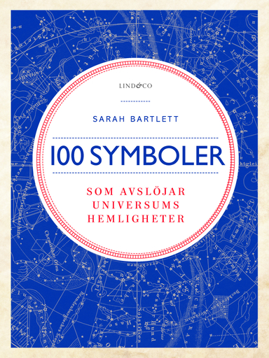 100 symboler som avslöjar universums hemligheter; Sarah Bartlett; 2016