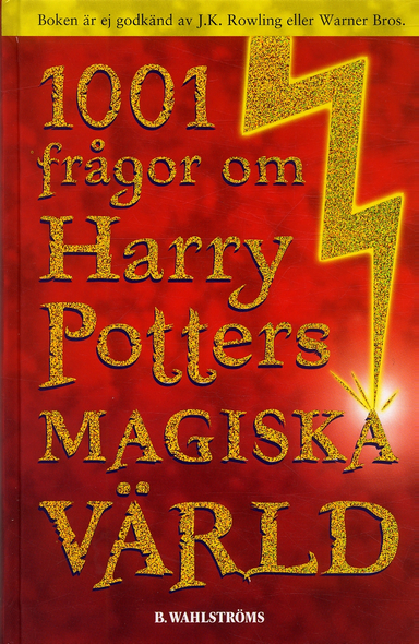 1001 frågor om Harry Potters magiska värld; Geo Parkin, Bo Samuelsson; 2005