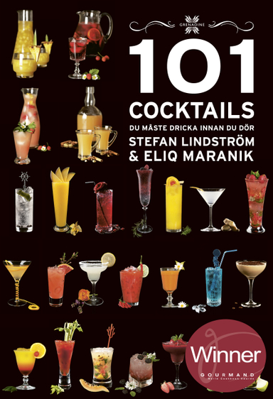 101 Cocktails du måste dricka innan du dör; Eliq Maranik, Stefan Lindström; 2018