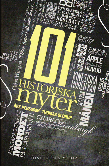 101 historiska myter; Åke Persson, Thomas Oldrup; 2010