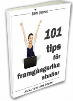 101 tips för framgångsrika studier; Anna Tebelius Bodin; 2010