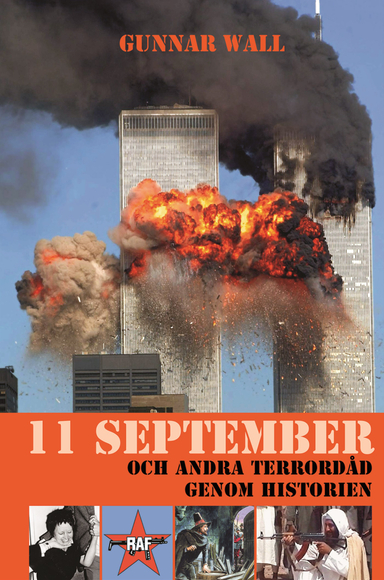 11 september och andra terrordåd genom historien; Gunnar Wall; 2012