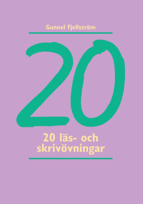 20 läs- och skrivövningar; Gunnel Fjellström; 2009