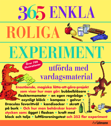 365 Enkla Roliga Experiment : utförda med vardagsmaterial; Richard Churchill, Louis V Loeschnig, Muriel Mandell; 2008