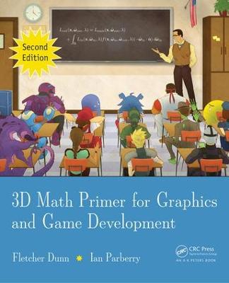 3D Math Primer for Graphics and Game Development; F Dunn, I Parberry; 2011