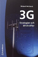 3G! Strategier och drivkrafter; Roland Heickerö; 2003