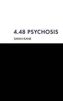 4.48 Psychosis; Sarah Kane; 2000