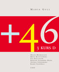 +46:3D inkl CD; Helen Henriksson, Britt Klintenberg, Eva Källsäter, Kerstin Lundberg Hahn, Annika Lönneborg, Karin Sandwall; 2005