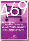 469 snabba tips som ökar försäljningen i din internetbutik; Stefan Ekberg; 2008