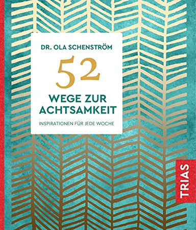 52 Wege zur Achtsamkeit; Ola Schenström; 2019