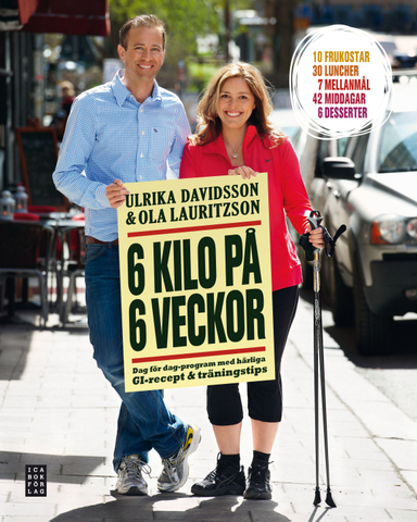 6 kilo på 6 veckor; Ulrika Davidsson, Ola Lauritzson; 2010