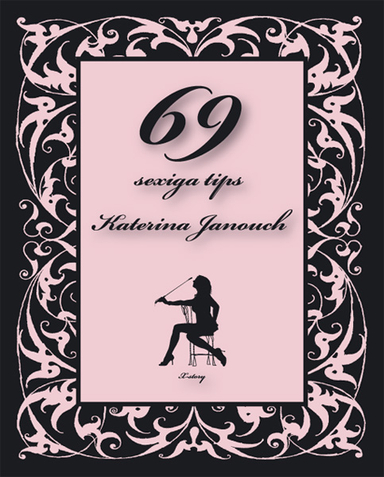 69 sexiga tips; Katerina Janouch; 2008