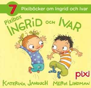 7 Pixiböcker om Ingrid och Ivar; Katerina Janouch; 2016