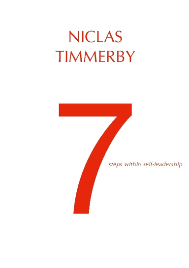 7 steps within self-leadership : or the art of dying unique; Niclas Timmerby; 2023