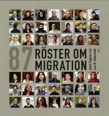 87 röster om migration; Jonas Engman, Lisa Monique Söderlindh; 2019